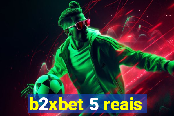 b2xbet 5 reais